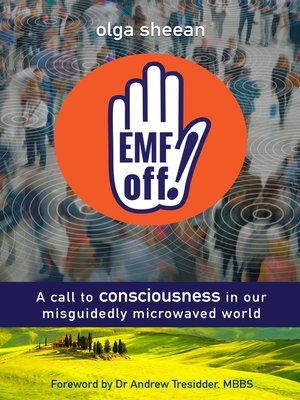 cover image of Emf Off! a Call to Consciousness in Our Misguidedly Microwaved World